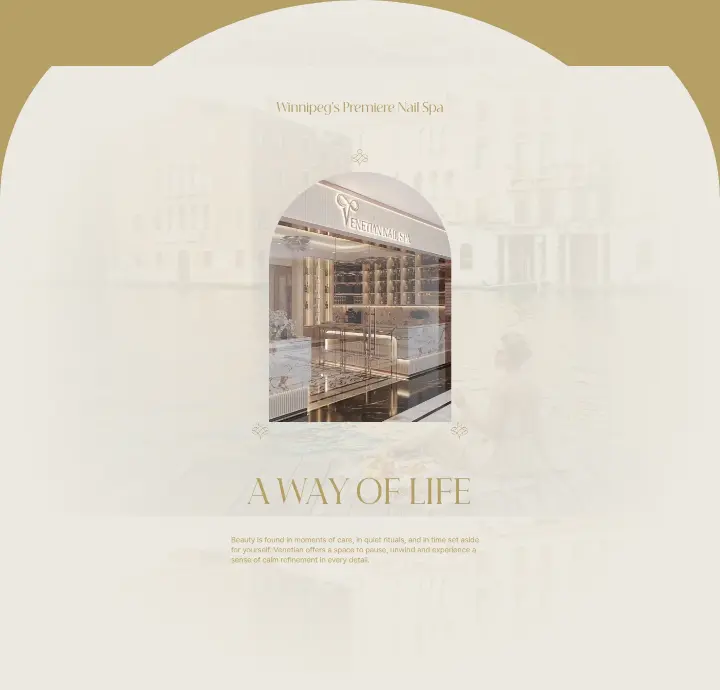 A Way of Life on Venetian Nail Spa